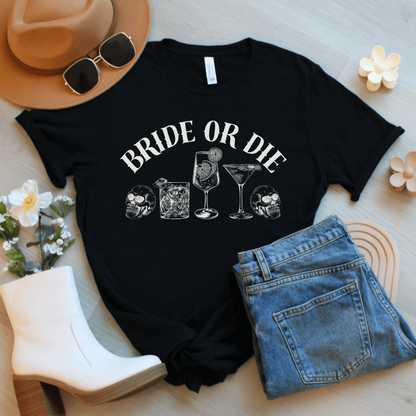 Bride or Die T-Shirt