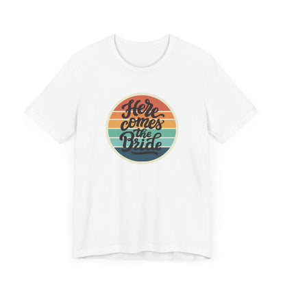 Vibe Here Comes The Bride Tee