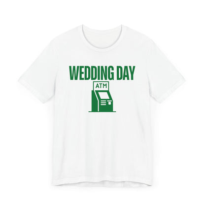 Wedding Day ATM Tee