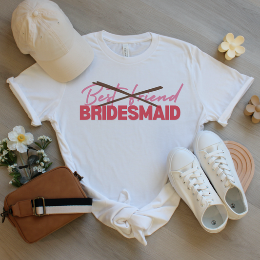 Not Best friend, Bridesmaid T-Shirt