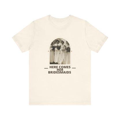 Vintage Here Comes The Bridesmaids Tee