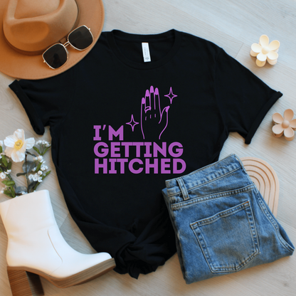 I'm getting Hitched T-Shirt