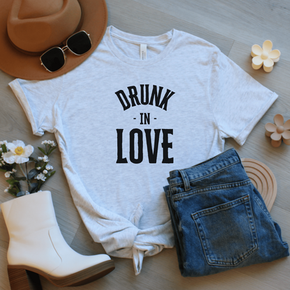 Drunk In Love T-Shirt