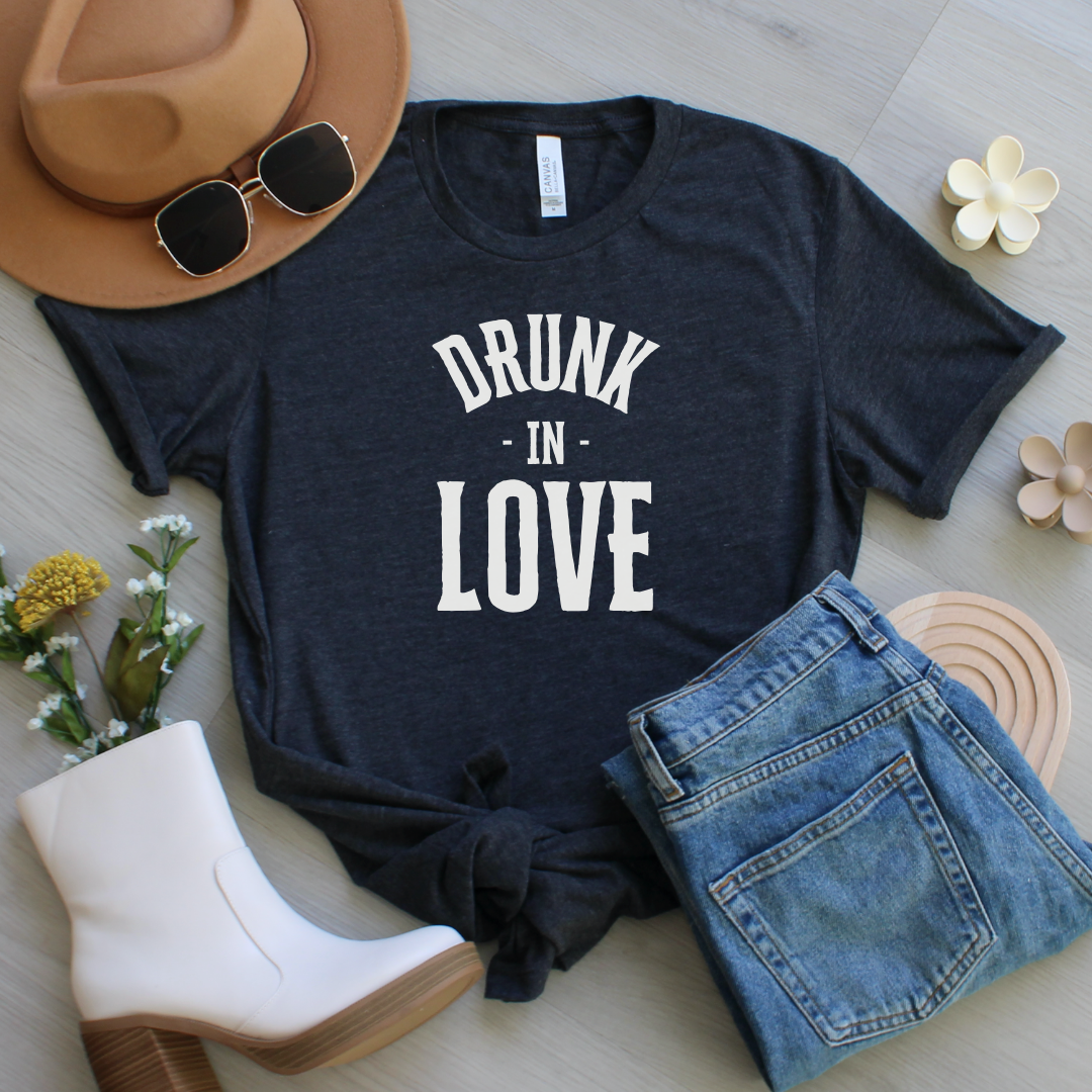 Drunk In Love T-Shirt