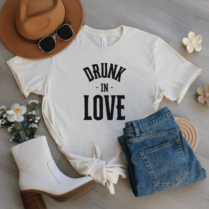 Drunk In Love T-Shirt