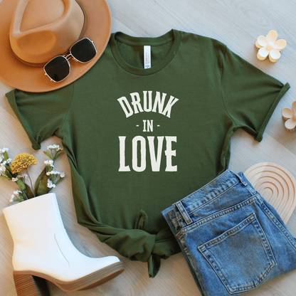 Drunk In Love T-Shirt