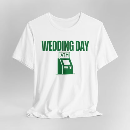 Wedding Day ATM Tee