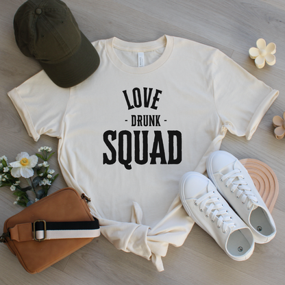 Love Drunk Squad T-Shirt