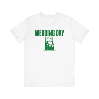 Wedding Day ATM Tee